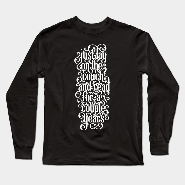 Lay on the Couch and Read Long Sleeve T-Shirt by polliadesign